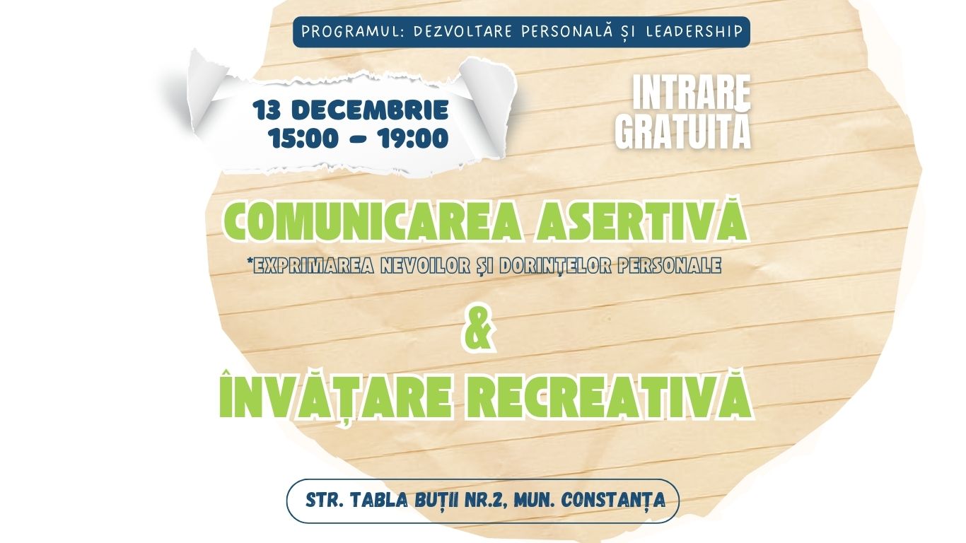 ACTIVITATE: Comunicarea asertivă & Învățare recreativă
