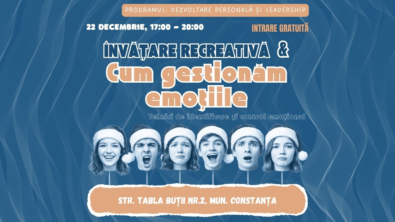 ACTIVITATE: Cum gestionăm emoțiile & Învățare recreativă