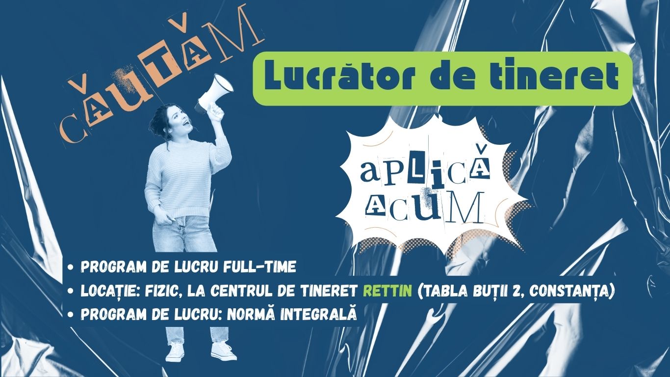 RECRUTARE: Căutăm lucrător de tineret CONSTANȚA