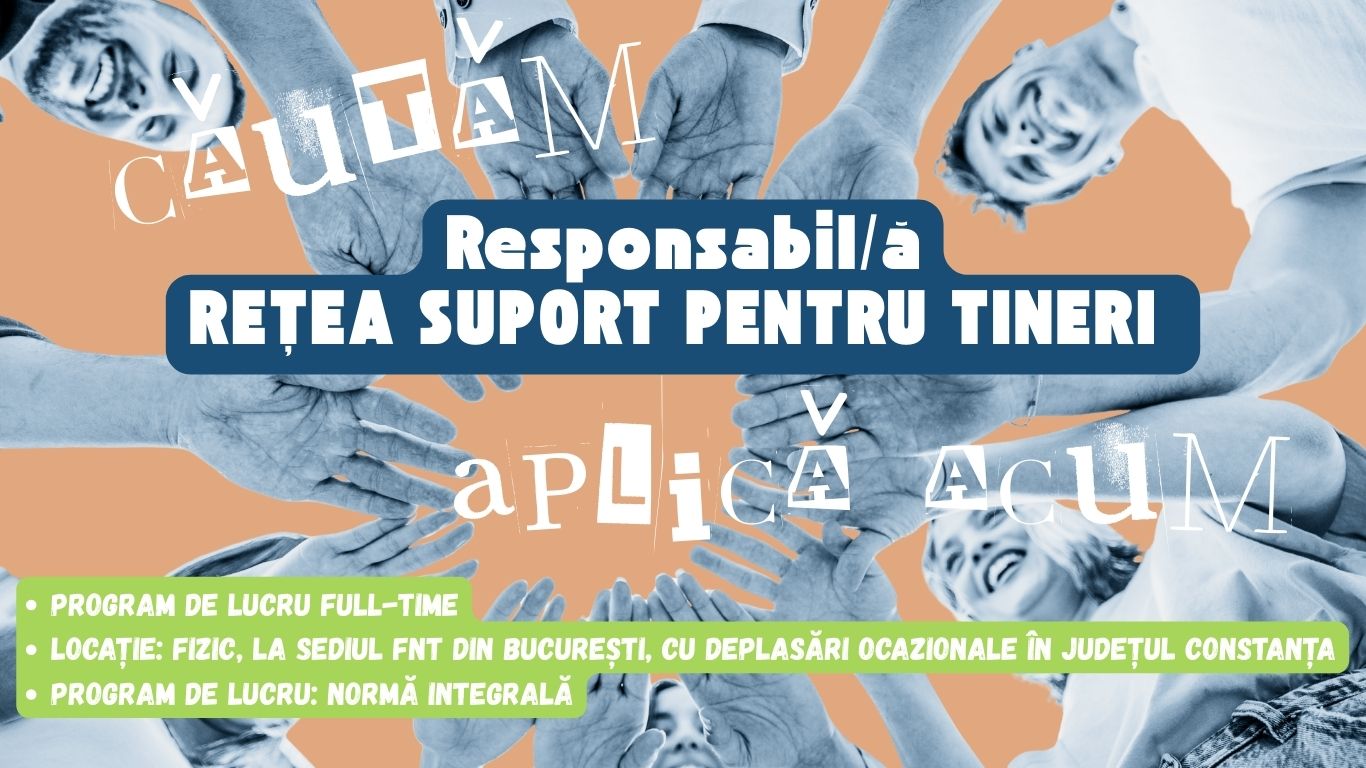RECRUTARE: Căutăm responsabil/ă Rețea de Suport pentru Tineri