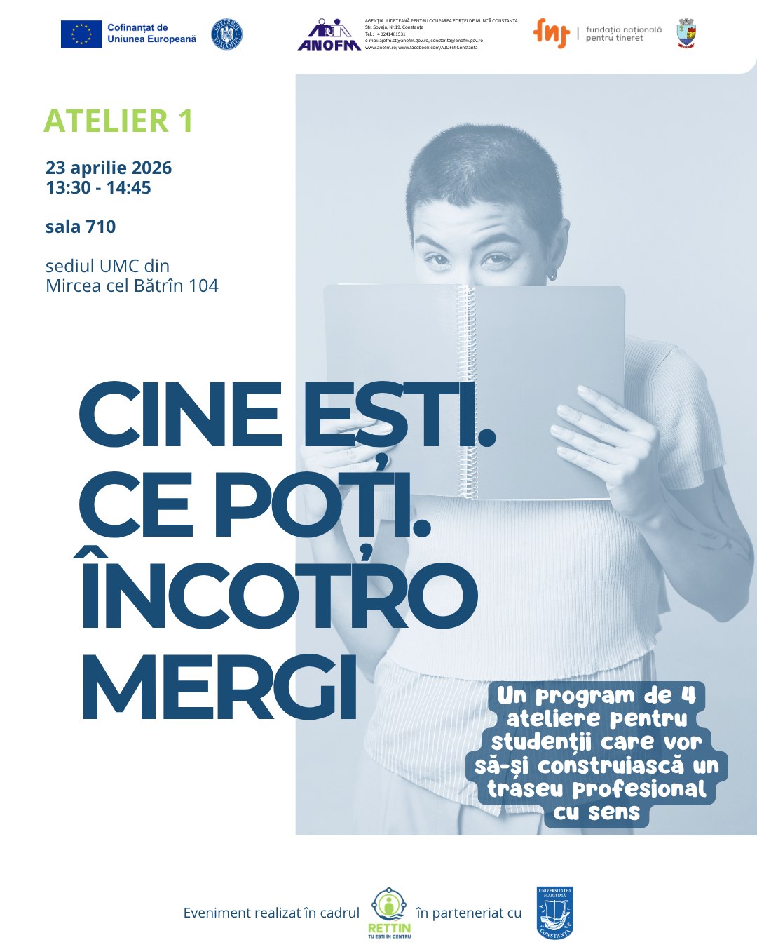 CINE EȘTI. CE POȚI. ÎNCOTRO MERGI – suită de 4 ateliere la Universitatea Maritimă din Constanța (UMC)