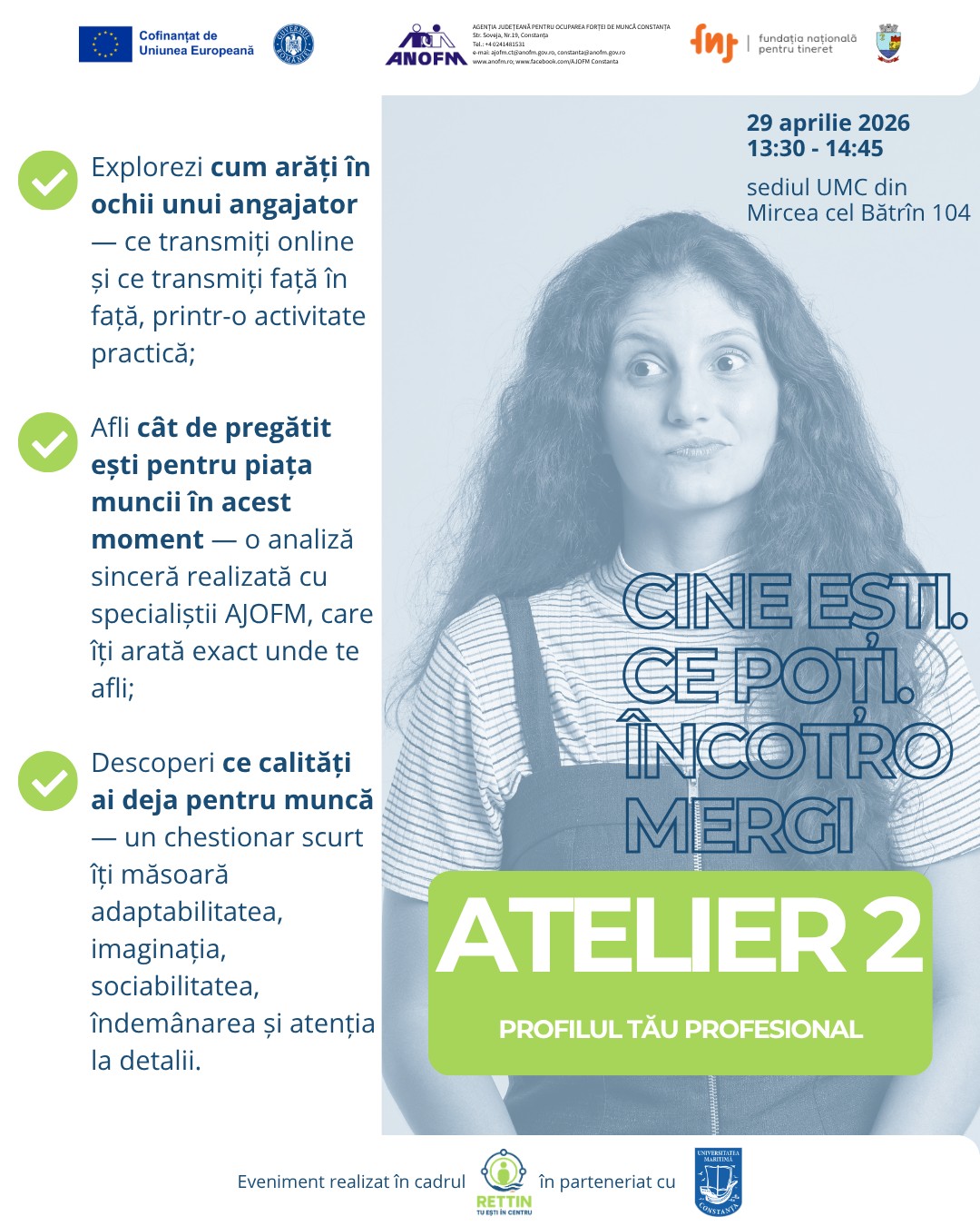 CINE EȘTI. CE POȚI. ÎNCOTRO MERGI – Atelier 2, la UMC