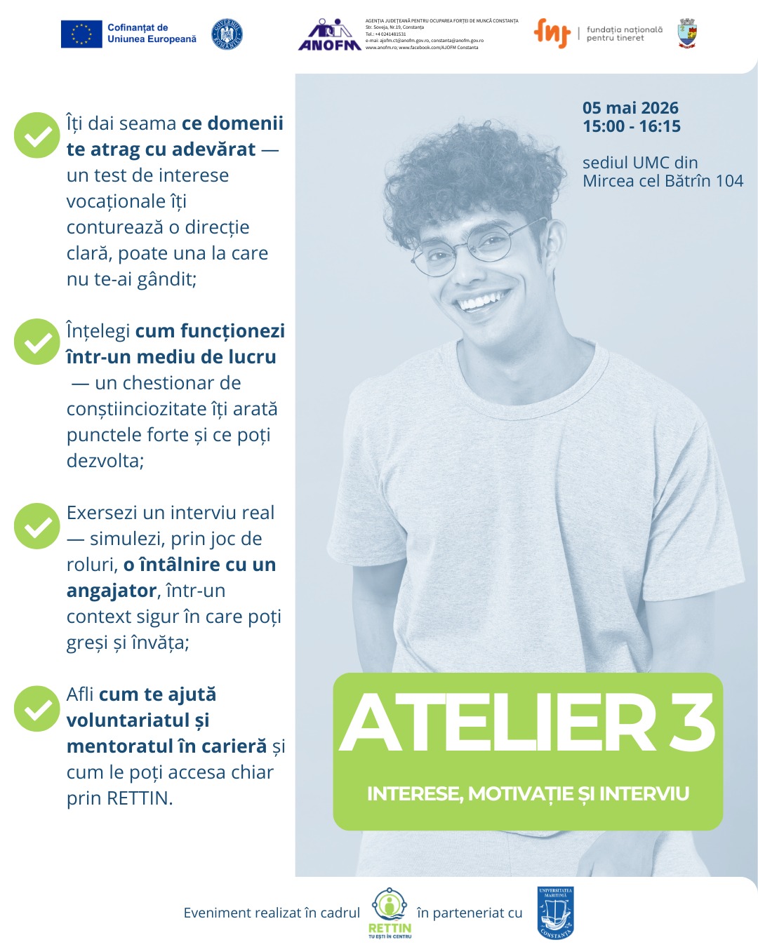 CINE EȘTI. CE POȚI. ÎNCOTRO MERGI – Atelier 3, la UMC